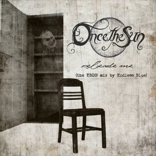 OncetheSun : Release Me (The EBDB Mix by Endless Blue)